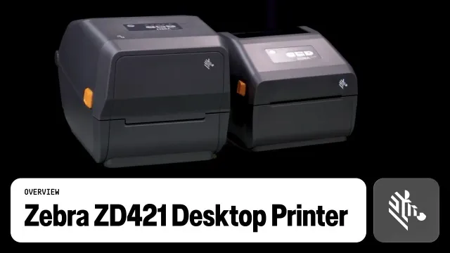 Zebra ZD421 Desktop Printer Overview